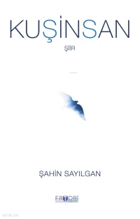  Kuşinsan | Kuşinsan | Şahin Sayılgan | Neslihan Elagöz | Cihan İşbaşı | Favori Yayınları | 9786256676664 
