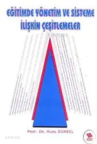 Eğitimde Yönetim ve Sisteme İlişkin Çeşitlemeler 