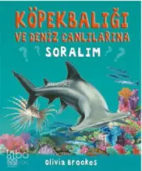 Köpekbalığı ve Deniz Canlılarına Soralım