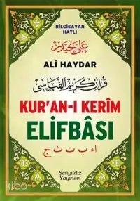 Ali Haydar Kur'an-ı Kerîm Elifbâsı Bilgisayar Hatlı