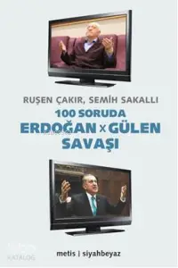 100 Soruda Erdoğan - Gülen Savaşı