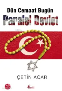 Dün Cemaat Bugün Paralel Devlet