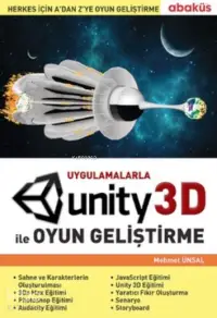 Uygulamalarla Unity 3D ile Oyun Geliştirme