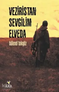 Veziristan Sevgilim Elveda