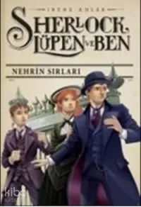 Sherlock Lüpen ve Ben 6; Nehrin Sırları