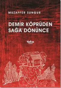 Demir Köprüden Sağa Dönünce