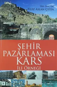 Şehir Pazarlaması: Kars İli Örneği