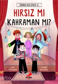 Hırsız mı Kahraman mı? - Üzümlü Kek Çetesi 4