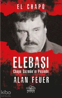 Elebaşı - Chapo Guzman'nın Peşinde; El Chapo