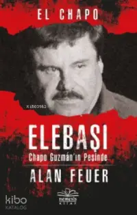 Elebaşı - Chapo Guzman'nın Peşinde; El Chapo