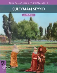 Süleyman Seyyid;Türk Sanatının Büyük Ustaları 2