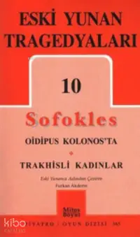 Eski Yunan Tragedyaları 10 - Oidipus Kolonos'ta-Trakhisli Kadınlar