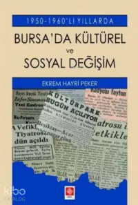 1950 - 1960 ' lı Yıllarda Bursa'da Kültürel ve Sosyal Değişim