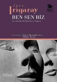 Ben Sen Biz; Farklılık Kültürüne Doğru