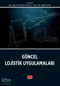 Güncel Lojistik Uygulamaları