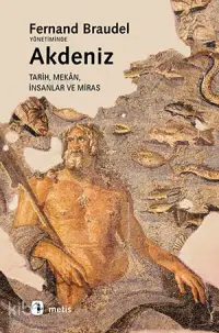 Akdeniz; Mekân, Tarih, İnsanlar ve Miras