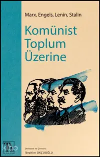 Komünist Toplum Üzerine;Marx, Engels, Lenin, Stalin