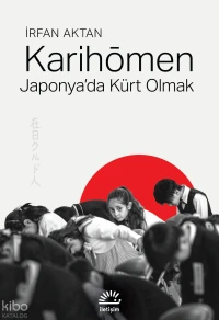 Karihōmen;Japonya'da Kürt Olmak