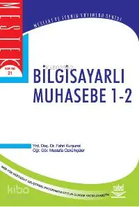  Bilgisayarlı Muhasebe 12 | Bilgisayarlı Muhasebe 12 | Fahri Kurşunel Mustafa Özkürkçüler | Nobel Yayın Dağıtım | 9789755919980 