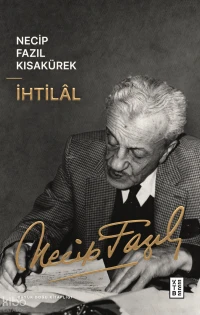  İhtilal | Necip Fazıl Kısakürek | Tugay Kaban | Ketebe Yayınları | 9786258770728 | 