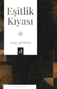  Eşitlik Kıyası | Eşitlik Kıyası | Samet Büyükada | Fecr Yayınları | 9786258910513 