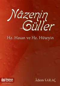 Nazenin Güller; Hz. Hasan ve Hz. Hüseyin