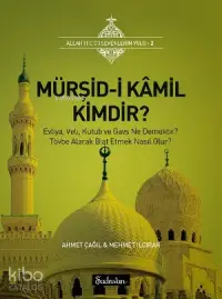 Mürşid-i Kamil Kimdir?