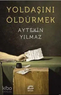 Yoldaşını Öldürmek