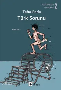 Türk Sorunu; Siyasi Yazılar 2 (1998-2007)