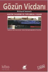 Gözün Vicdanı; Kentin Tasarımı ve Toplumsal Yaşam