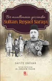 Sultan Reşad Sarayı; Bir Muallimenin Gözünden