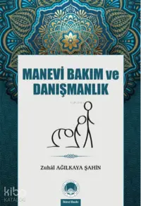 Manevi Bakım ve Danışmanlık