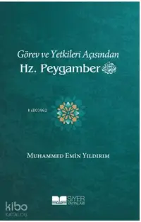 Görev ve Yetkileri Açısından Hz Peygamber