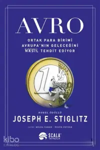 Avro; Ortak Para Birimi Avrupa'nın Geleceğini Nasıl Tehdit Ediyor