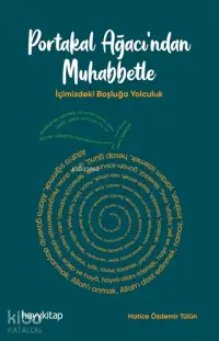 Portakal Ağacı'ndan Muhabbetle; İçimizdeki Boşluğa Yolculuk