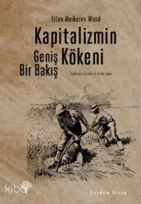 Kapitalizmin Kökeni; Geniş Bir Bakış