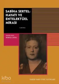 Sabiha Sertel: Hayatı ve Entellektüel Mirası