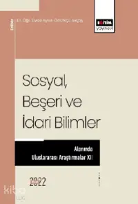 Sosyal Beşeri Ve İdari Bilimler Alanında Uluslararası Araştırmalar XII