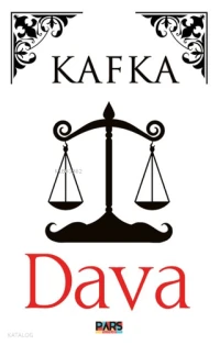  Dava | Dava | Franz Kafka | Tuğçe Koçaş | Pars Yayınları | 9786259172484 