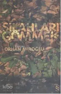 Silahları Gömmek