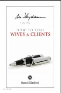 How to Lose; Wives & Clients