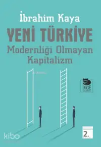 Yeni Türkiye - Modernliği Olmayan Kapitalizm