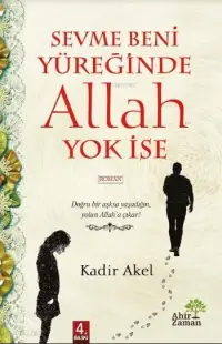 Sevme Beni Yüreğinde Allah Yok İse