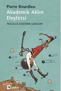 Akademik Aklın Eleştirisi; Pascalca Düşünme Çabaları