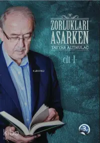 Zorlukları Aşarken 1.Cilt