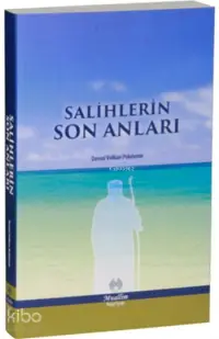 Salihlerin Son Anları