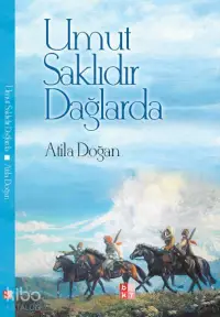 Umut Saklıdır Dağlarda