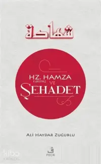 Hz. Hamza ve Şehadet