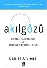 Akılgözü Bilinçli Farkındalık ve Kendini İyileştiren Beyin