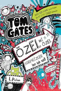 Tom Gates Özel mi Özel Sürprizler Sen Öyle San!